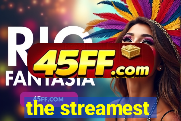the streamest